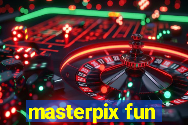 masterpix fun